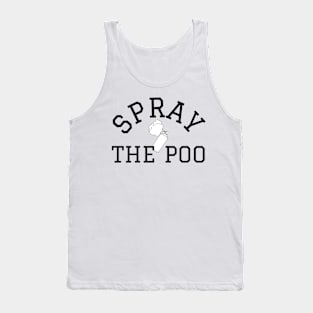 spray the poo Tank Top